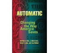 William G. Gale J. Mark Iwry David C. John Automatic (Tascabile)