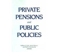 William G. Gale Private Pensions and Public Policies (Tascabile)