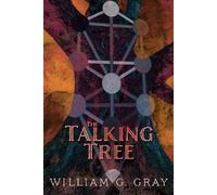 The Talking Tree: Patterns of the Unconscious Revealed by the Qabalah