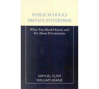 William G. Keane Samuel Flam Public Schools/Private Enterprise (Tascabile)