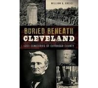 William G. Krejci Buried Beneath Cleveland (Tascabile)