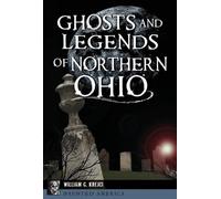 William G. Krejci Ghosts and Legends of Northern Ohio (Tascabile)