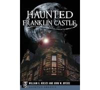 William G. Krejci John W. Myers Haunted Franklin Castle (Tascabile)