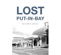 William G Krejci Lost Put-In-Bay (Tascabile) Lost