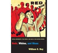 William G. Roy Reds, Whites, and Blues (Copertina rigida)