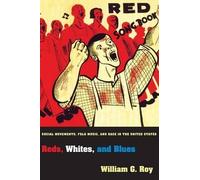 William G. Roy Reds, Whites, and Blues (Tascabile)