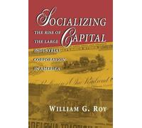William G. Roy Socializing Capital (Tascabile)