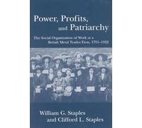 William G. Staples Clifford L. Staple Power, Profits, and Patriarch (Tascabile)