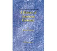 William G. Sumner A History of the American Currency (Tascabile)