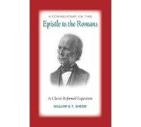 William G T Shedd Commentary on Romans (Tascabile)