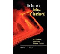 William G T Shedd William G. T. She The Doctrine of Endless Punishme (Tascabile)