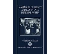 William G. Wagn Marriage, Property, and Law in Late Imperial (Copertina rigida)