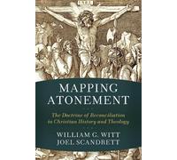 William G. Witt Mapping Atonement - The Doctrine of Reconciliation i (Tascabile)
