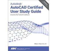 William G. Wyatt Autodesk AutoCAD Certified User Study Guide (Tascabile)