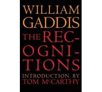 William Gaddis Tom; William H. McCarthy; Gass The Recognitions (Tascabile)
