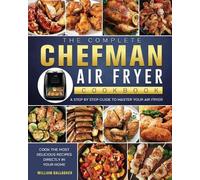 William Gallagher The Complete Chefman Air Fryer Cookbook (Tascabile)