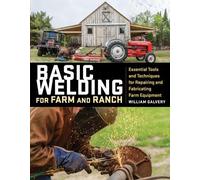 William Galvery Basic Welding for Farm and Ranch (Tascabile)
