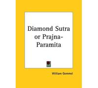 William Gemmel The Diamond Sutra or Prajna-Paramita (1912) (Tascabile)