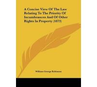 William George A Concise View Of The Law Relating To The Priority O (Tascabile)