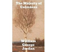 William George Jordan Majesty of Calmness (Copertina rigida)