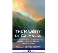 William George Jordan The Majesty of Calmness (Copertina rigida)