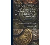 William George The Coins, Tokens And Medals Of The Town, Cou (Copertina rigida)