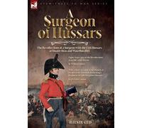 William Gibney Richard Cannon A Surgeon of Hussars (Copertina rigida)