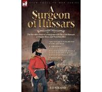 William Gibney Richard Cannon A Surgeon of Hussars (Tascabile)