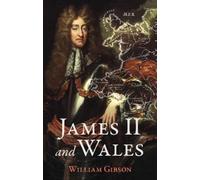 William Gibson James II and Wales (Tascabile)