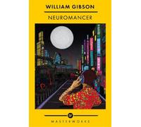 William Gibson Neuromancer (Tascabile) S.F. Masterworks