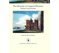 William Gibson The History of Lambeth Degrees (Copertina rigida)
