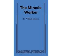 William Gibson The Miracle Worker (Tascabile) Acting Edition S.