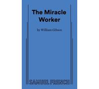 William Gibson The Miracle Worker (Tascabile) Acting Edition S.