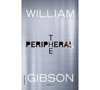 William Gibson The Peripheral (Spanish Edition) (Tascabile)