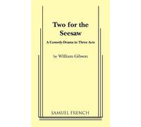 William Gibson Two for the Seesaw (Tascabile) Acting Edition S.