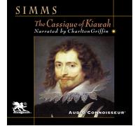William Gilmore Simms Audio Connoisseur Charlton G The Cassique of (Tascabile)