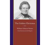 William Gilmore Simms The Golden Christmas (Tascabile)