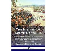 William Gilmore Simms The History of South Carolina (Tascabile)