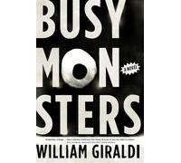 William Giraldi Busy Monsters (Tascabile)