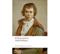 William Godwin Caleb Williams (Tascabile) Oxford World's Classics