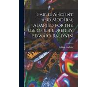 William Godwin Fables Ancient and Modern, Adapted for the Use of Chi (Tascabile)