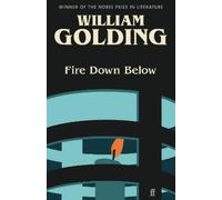 William Golding Fire Down Below (Tascabile)