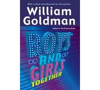 William Goldman Boys and Girls Together (Tascabile)