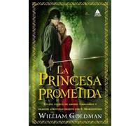 William Goldman La Princesa Prometida (Tascabile)