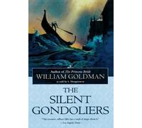 William Goldman The Silent Gondoliers (Tascabile)