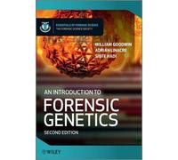 William Goodwin Adrian Linacre Sibte An Introduction to Forensic Gen (Tascabile)