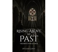 William Gorry Rising Above My Past (Copertina rigida)