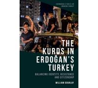 William Gourlay The Kurds in Erdoğan’s Turkey (Tascabile)