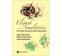 William Graham Hoover Carol Elegant Simulations: From Simple (Copertina rigida)