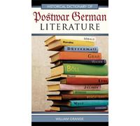 William Grange Historical Dictionary of Postwar German Litera (Copertina rigida)